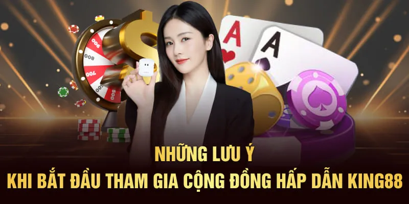 luu-y-khi-tham-gia-cong-dong-king88_moi-nhat